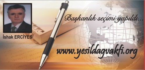 Yeni vak�f ba�kan�m�z �SHAK ERC�YES...
