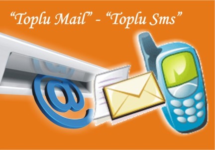 Toplu Sms ve Toplu Mail amz hzla byyor...